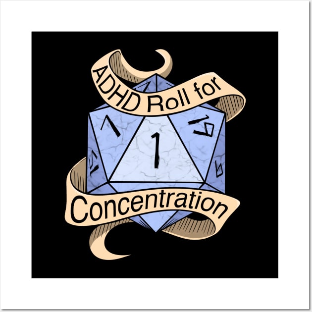 ADHD Roll for Concentration Wall Art by Hyena Arts
